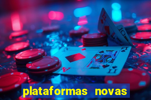 plataformas novas do jogo do tigrinho